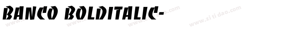 Banco BoldItalic字体转换